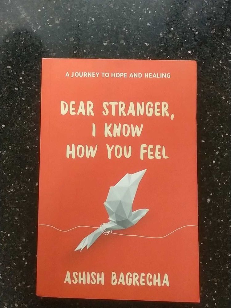 Dear Stranger, I Know How You Feel