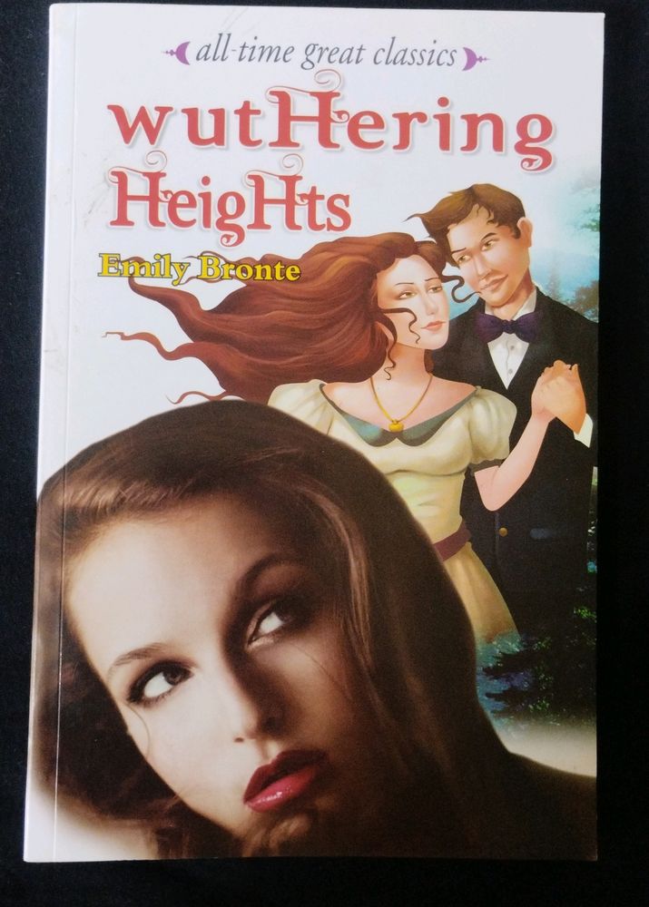 Wuthering Heights (Classic Novel) By Emily Bronte