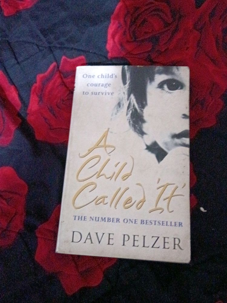 A Child Called &#34;It&#34; By Dave Pelzer