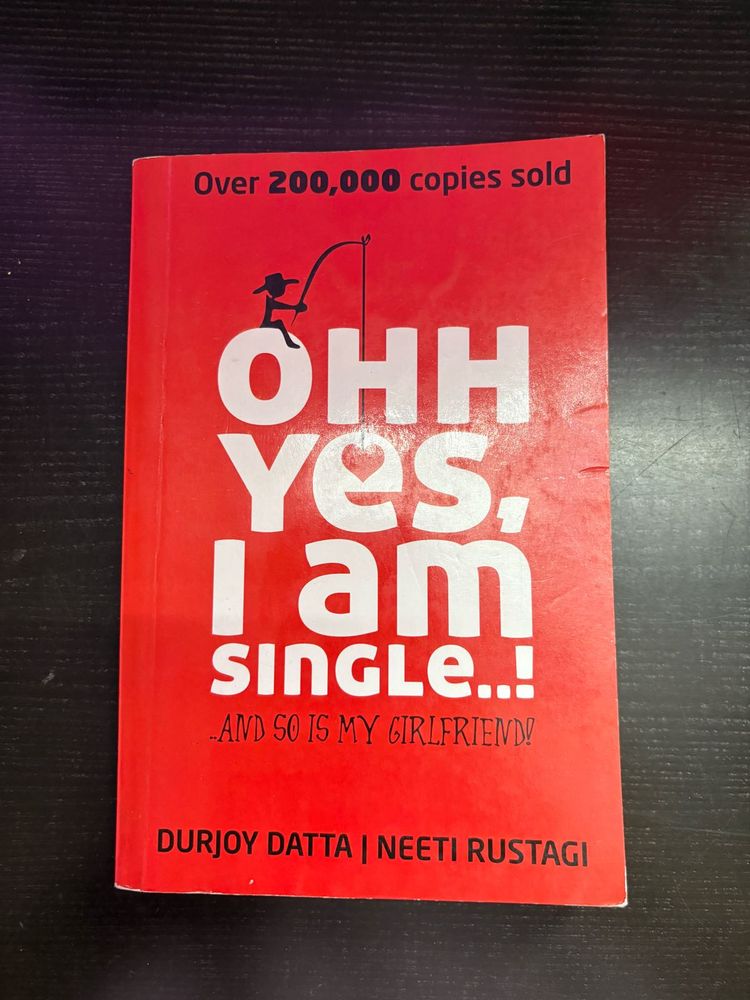 Ohh Yes, I Am Single