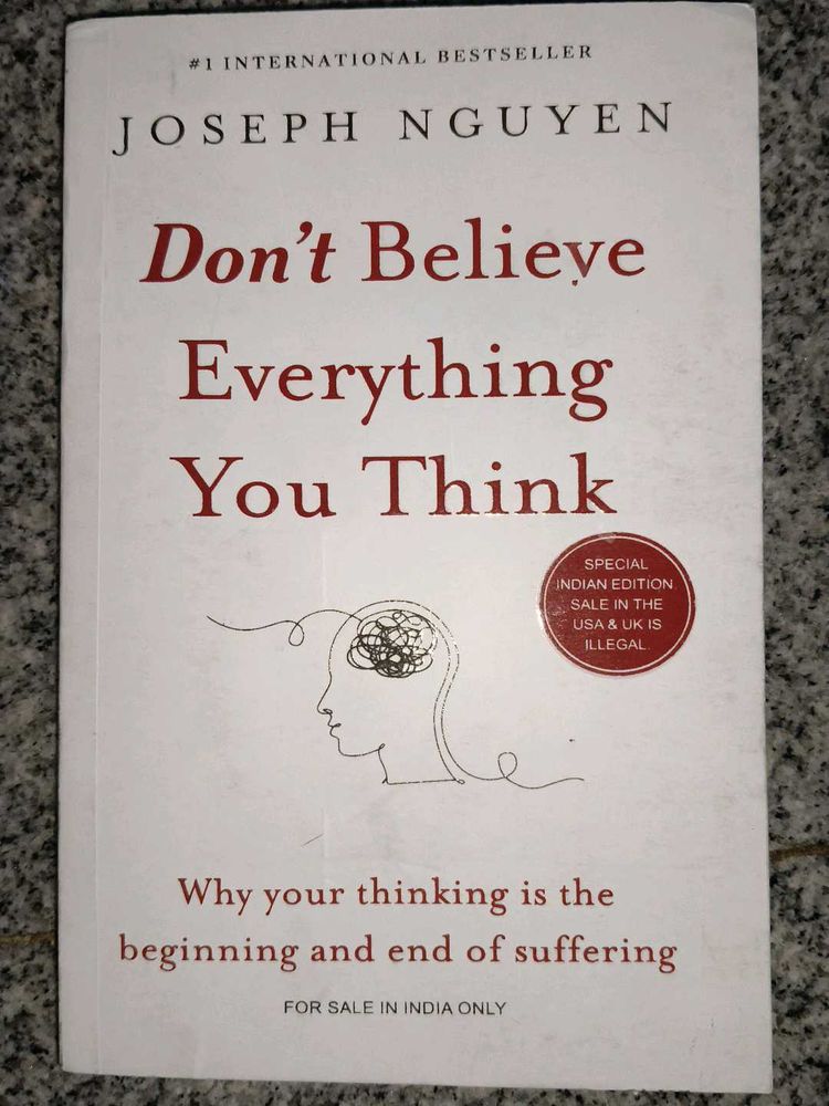 DON&#39;T BELIEVE EVERYTHING YOU THINK