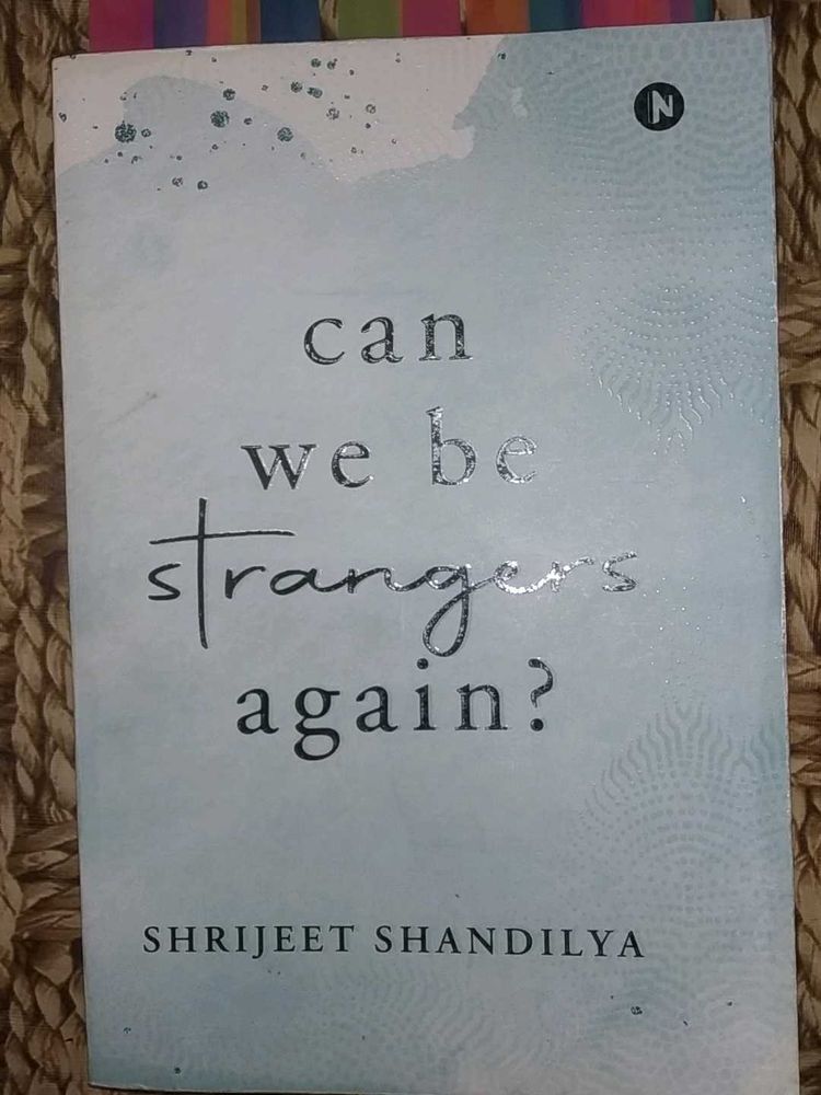 Can We Be Strangers Again?