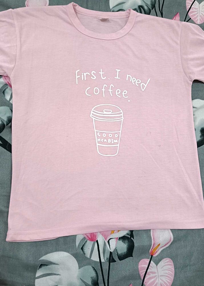 Pink &#34;First, I need coffee&#34; T- Shirt