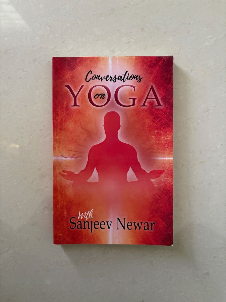 Conversations on Yoga by Sanjeev Newar