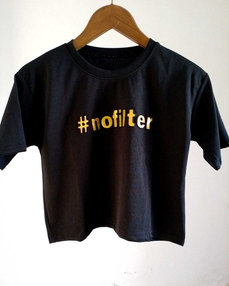 &#34;#nofilter&#34; Black T-Shirt