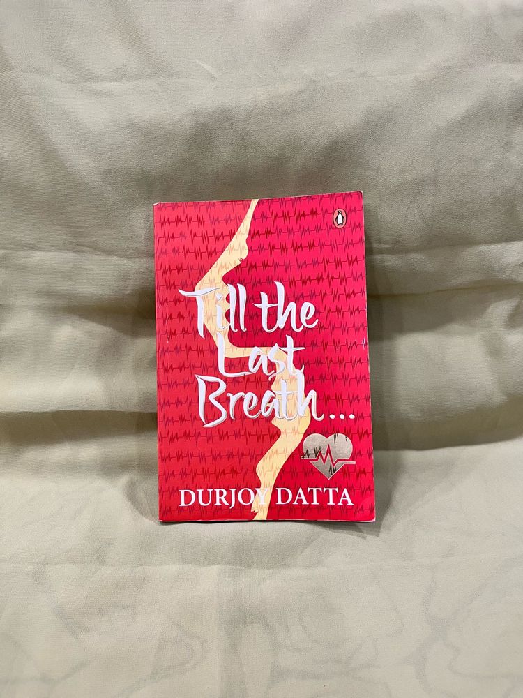 Till The Last Breath | Durjoy Dutta