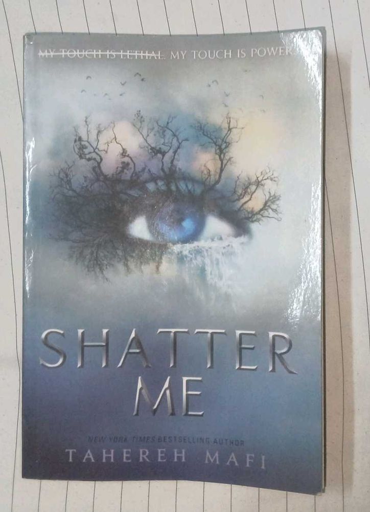 Shatter Me by Tahereh Mafi