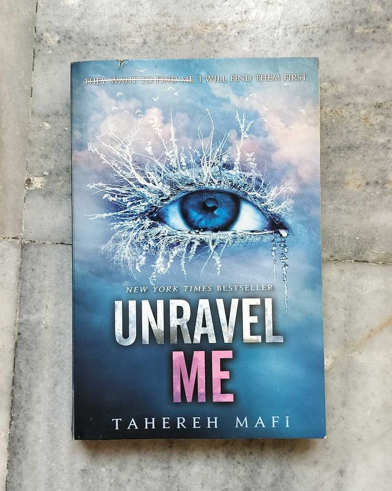 Unravel Me - By Tahereh Mafi