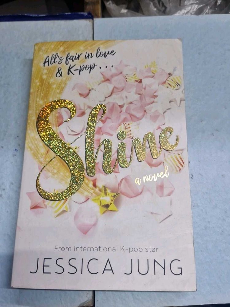 Shine: A K-pop Novel by Jessica Jung
