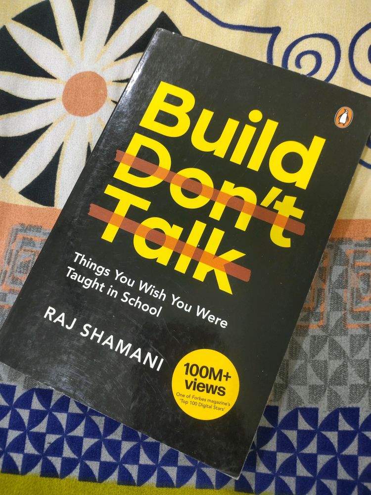 Build, Don&#39;t Talk - By Raj Shamani