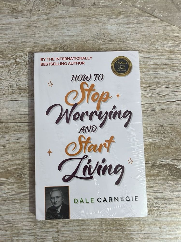 How to Stop Worrying and Start Living