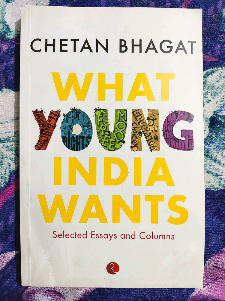 &#34;What YOUNG INDIA Wants&#34; by Chetan Bhagat