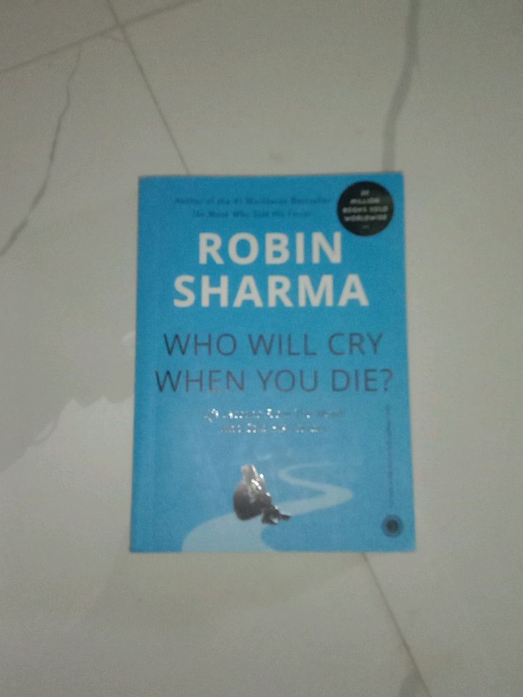 Book : Who Will Cry When You Die - By Robin Sharma