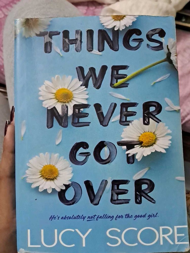 Things WE Never Got Over By Lucy Score