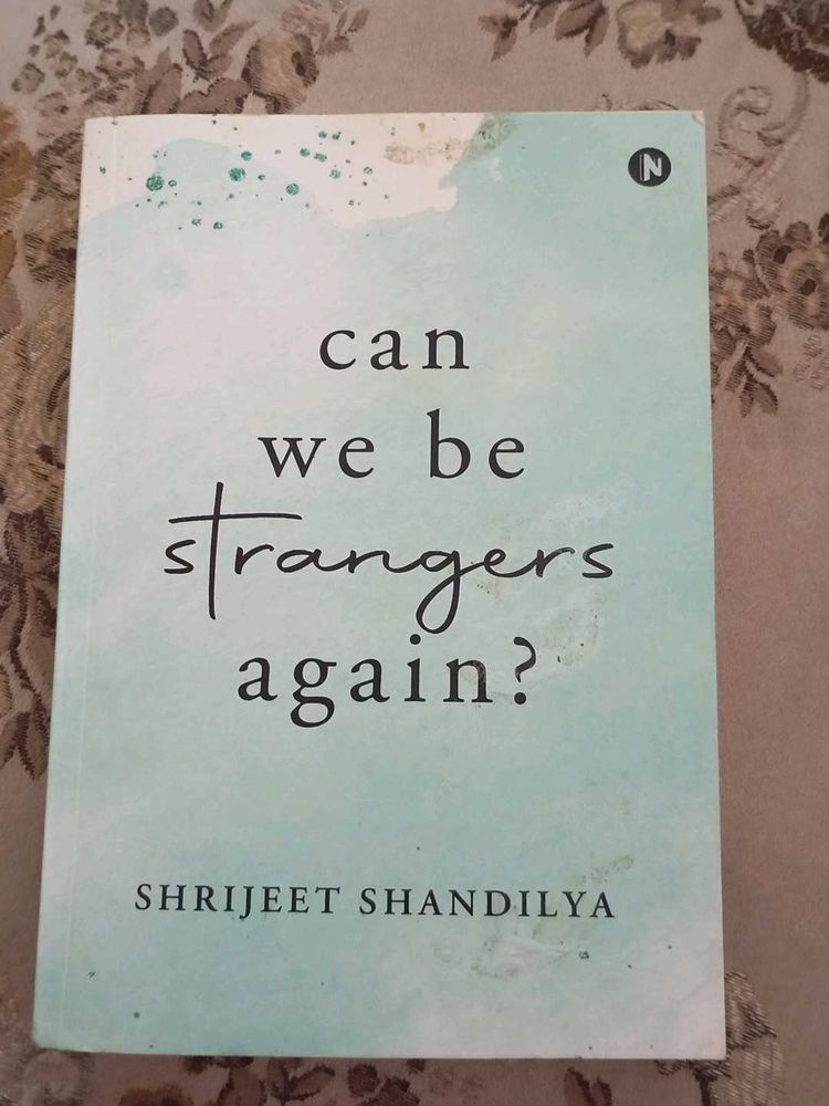 Can We Be Strangers Again?
