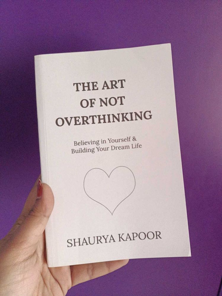 The Art Of Not Overthinking