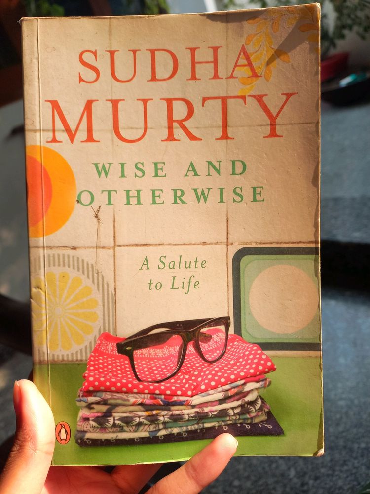 Sudha Murty - Wise and Otherwise