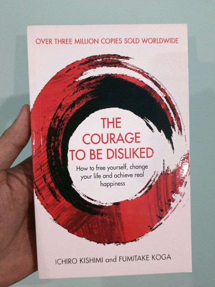 The Courage To Be Disliked