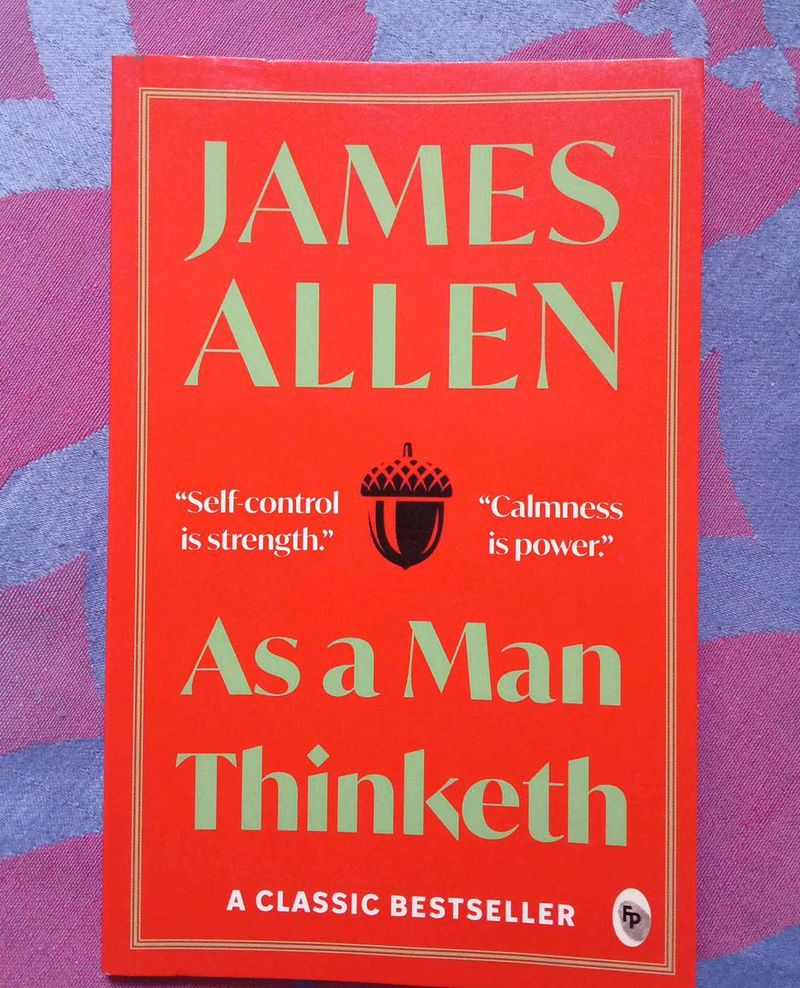 As a Man Thinketh by James Allen