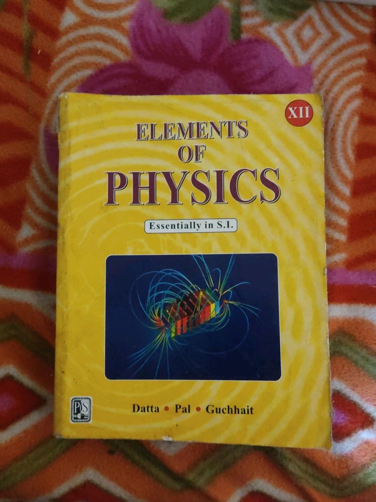 Elements Of Physics - Class 12 (Datta Pal Guchhait