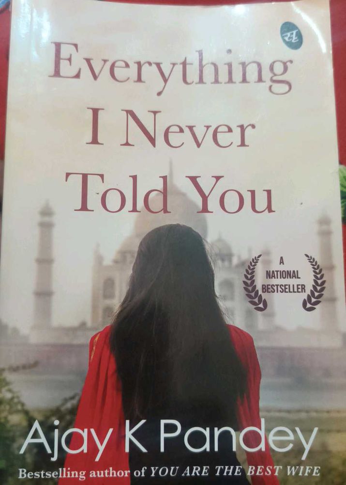 Everything I Never Told You by Ajay K Pandey