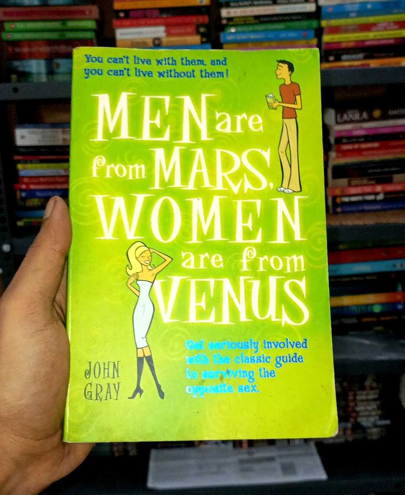 Men are from Mars, Women  Venus