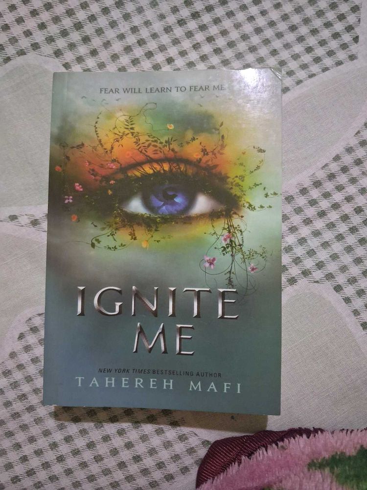 Ignite Me by Tahereh Mafi