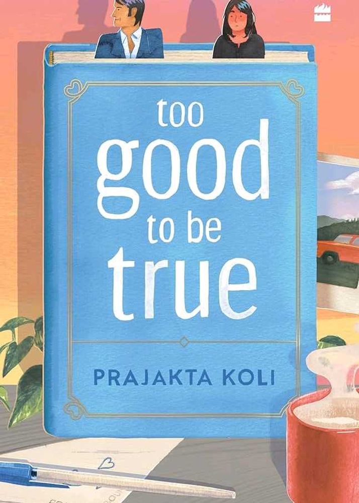Too Good To Be True By Prajakta Koli