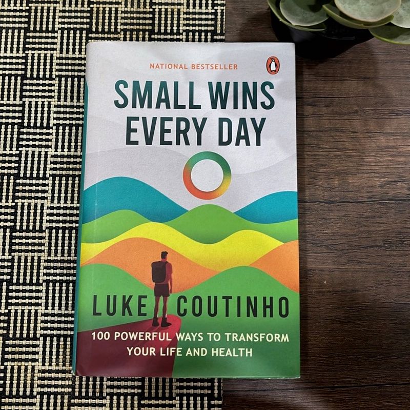 Small Wins Every Day by Luke Coutinho