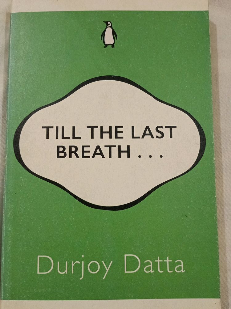 Till The Last Breath.... By Durjoy Datta