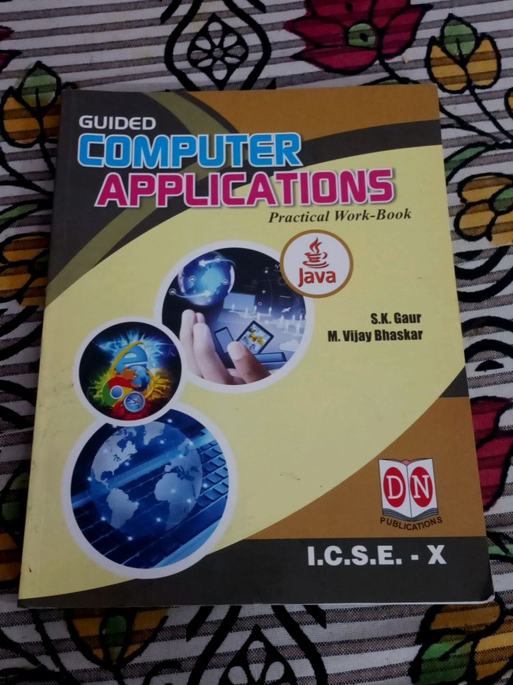 Guided computer application practical work book Class -10th Icse