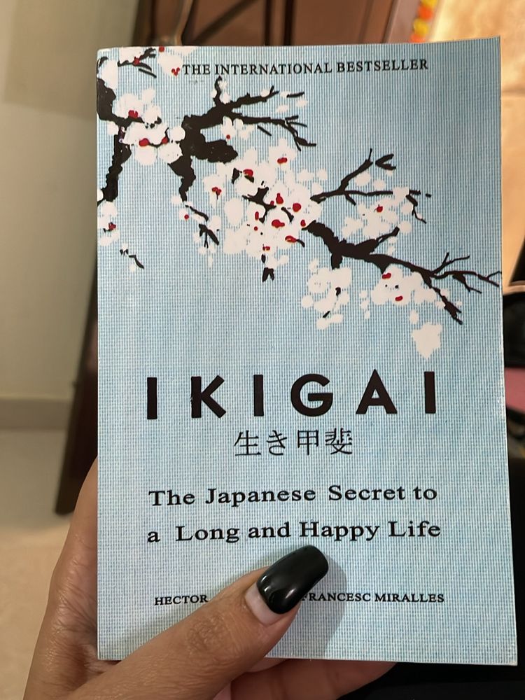 Ikigai: The Japanese Secret to a Long and Happy Li