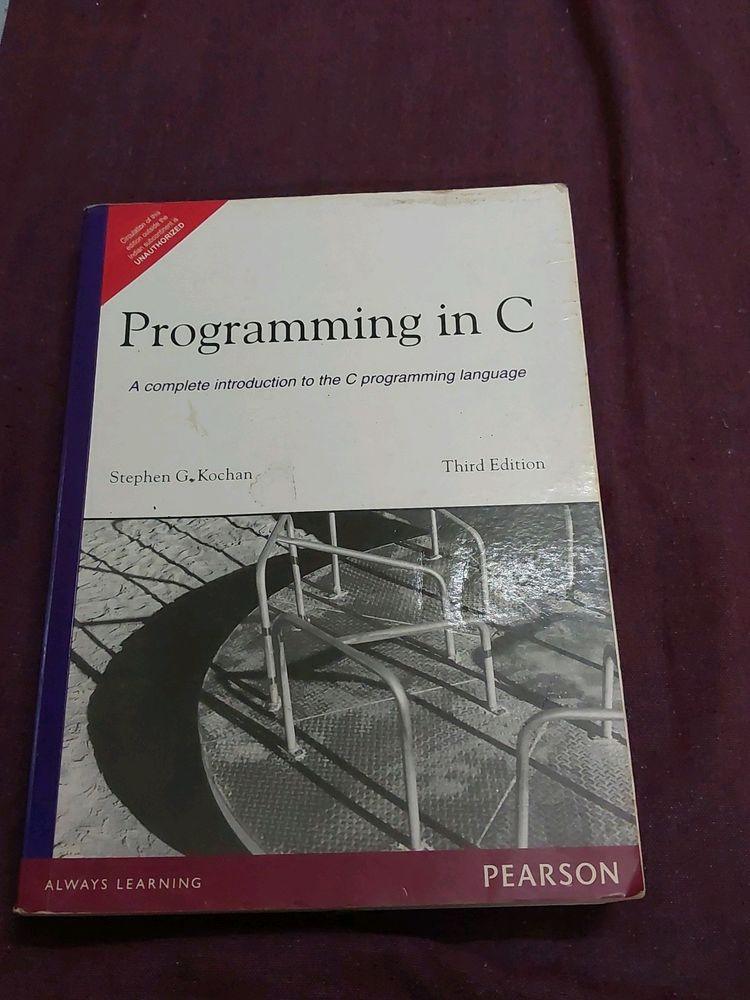 Programming in C - A complete introduction to the C Programming language 3rd edition by Stephen G Kochan