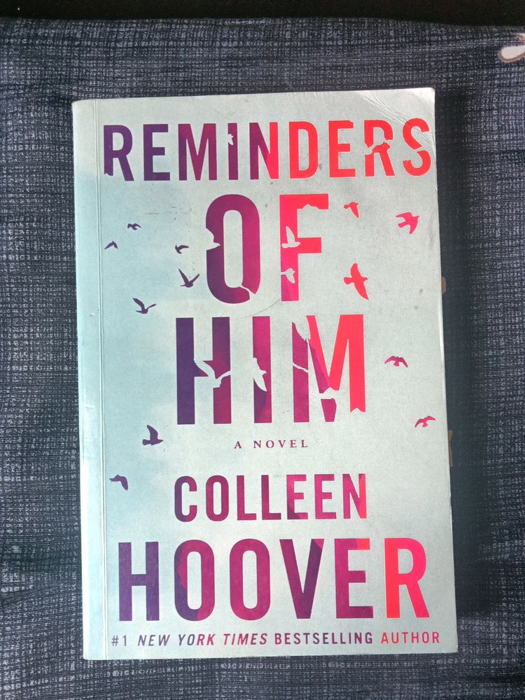 Collen Hoover( Author) Novel &#34; A Reminder Of Him&#34;