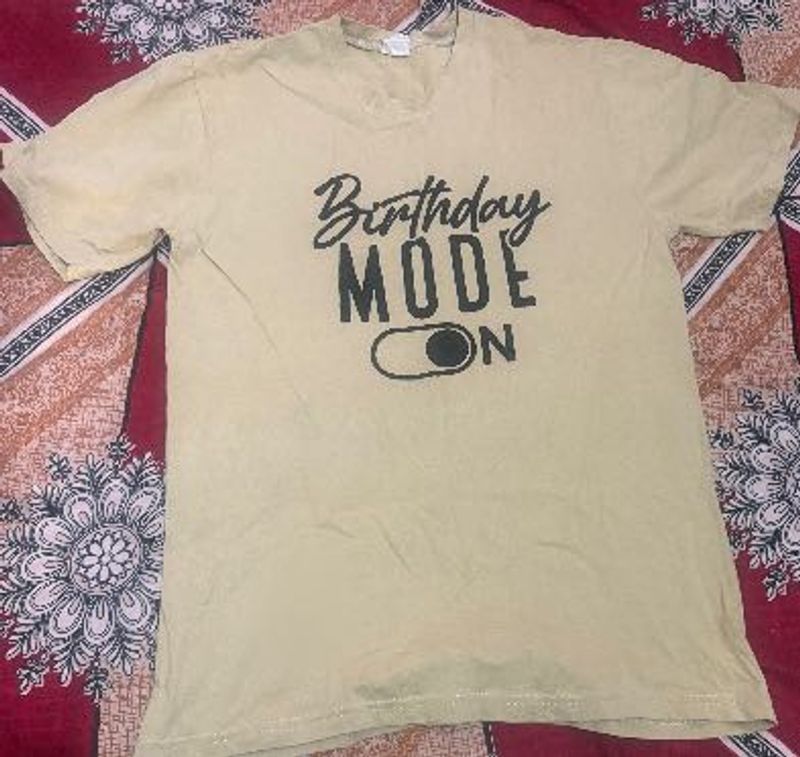 Birthday Mode On T-Shirt