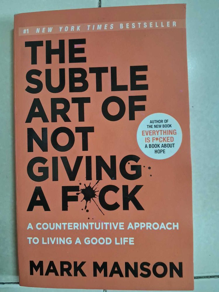 The Subtle Art Of Not Giving A f*ck by Mark Manson
