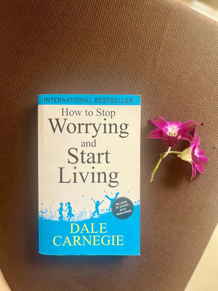 How to Stop Worrying And Start Living