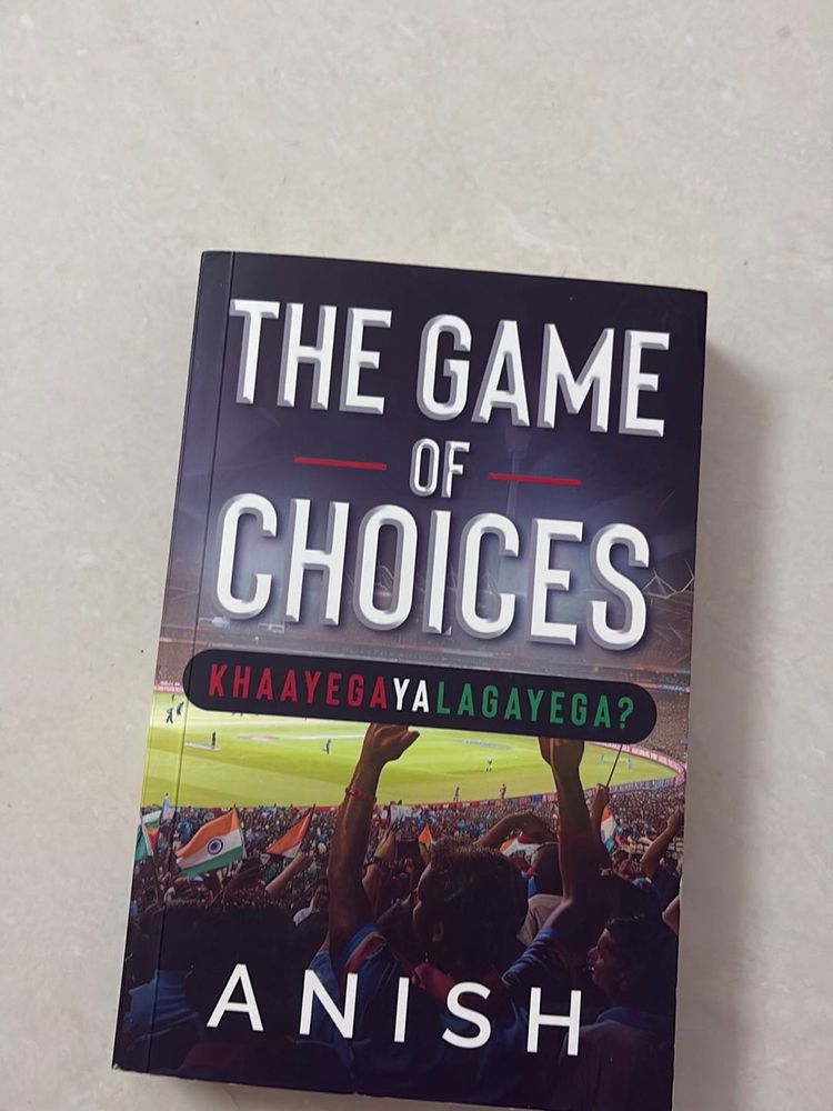 The Game of Choices by Anish