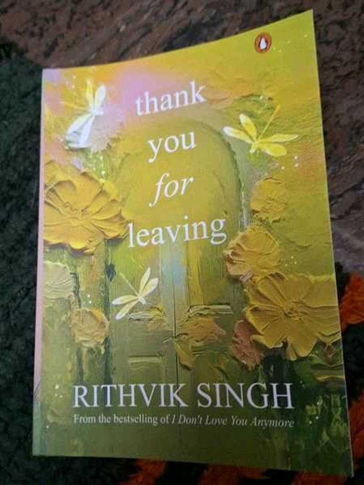Thank You For Leaving - Rithvik Singh