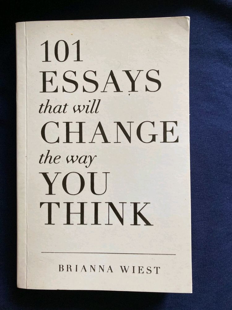 101 ESSAYS THAT WILL CHANGE THE WAY YOU THINK