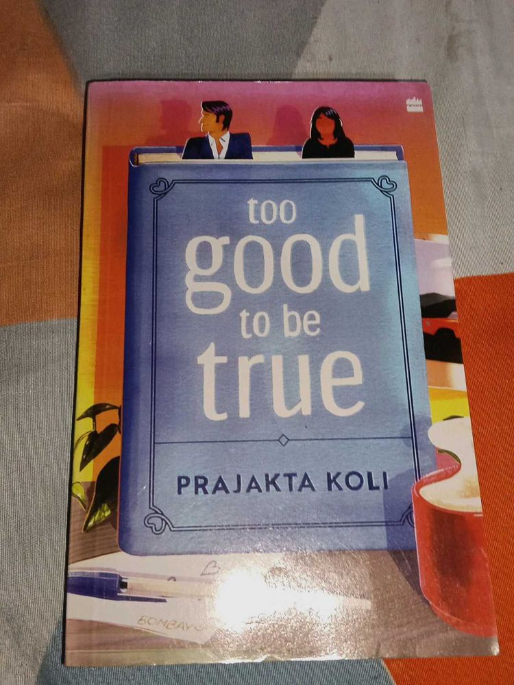 Too Good to Be True