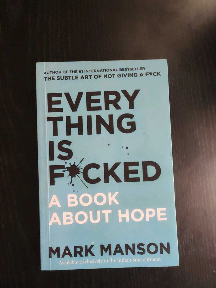 &#34;Everything Is F*cked&#34; - Mark Manson Book
