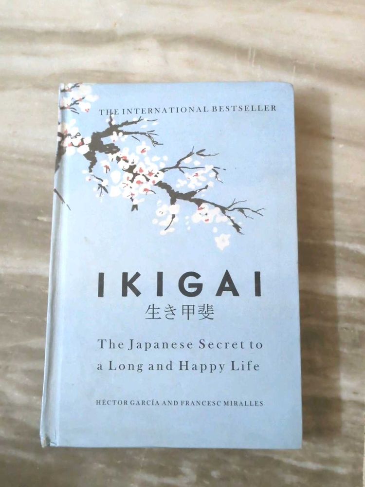 Ikigai: The Japanese Secret to a Long and Happy Li