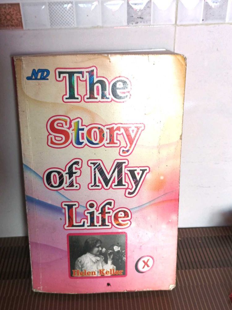 The Story Of My Life By &#34;Hellen Keller&#34;