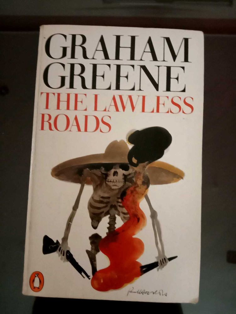 The Lawless Roads by Graham Greene