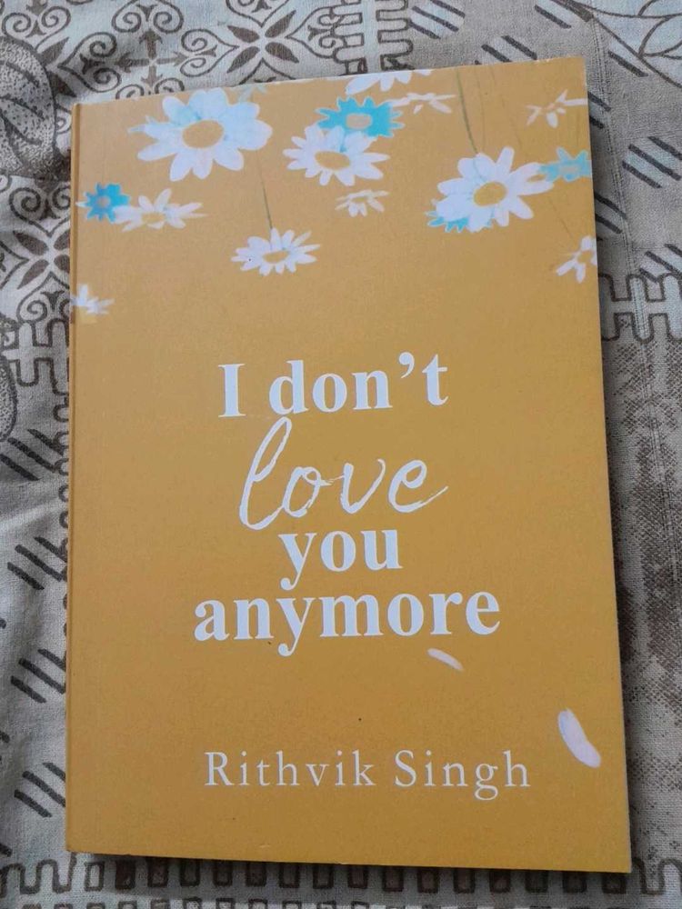 I Don&#39;t Love You Anymore