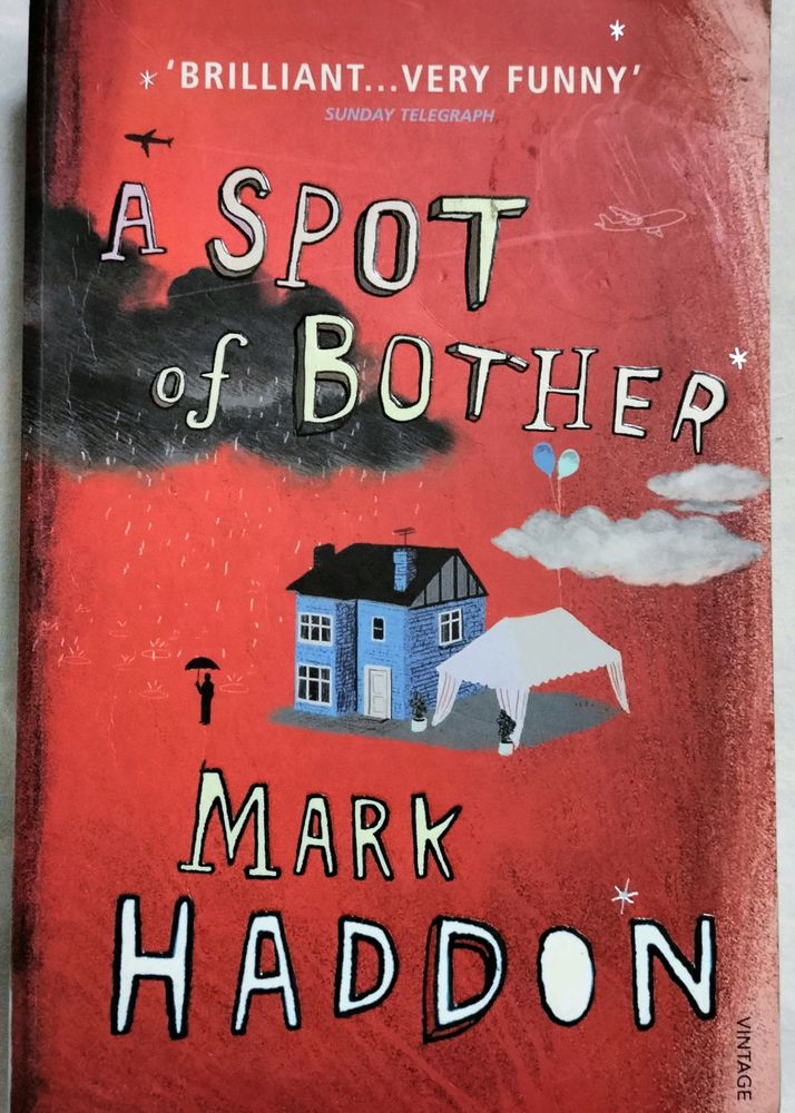 A Spot Of Bother By Mark Haddon