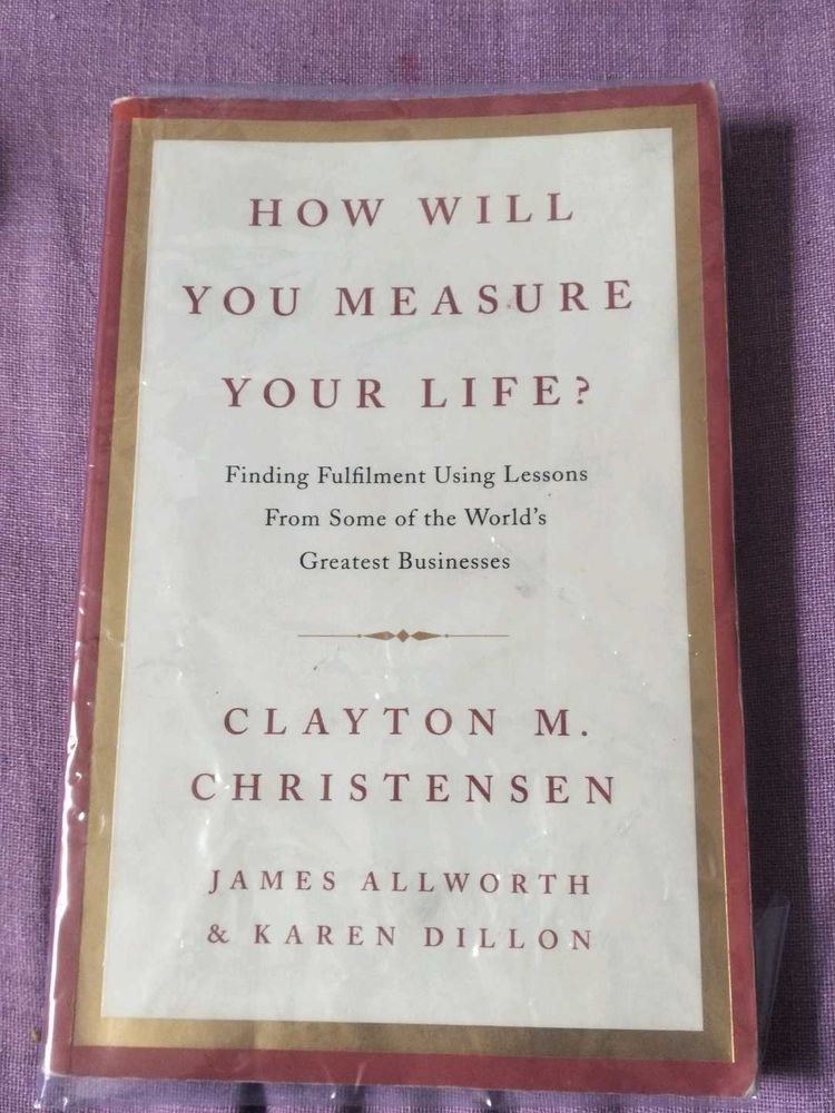 &#34;How Will You Measure Your Life?&#34; - Clayton Christ
