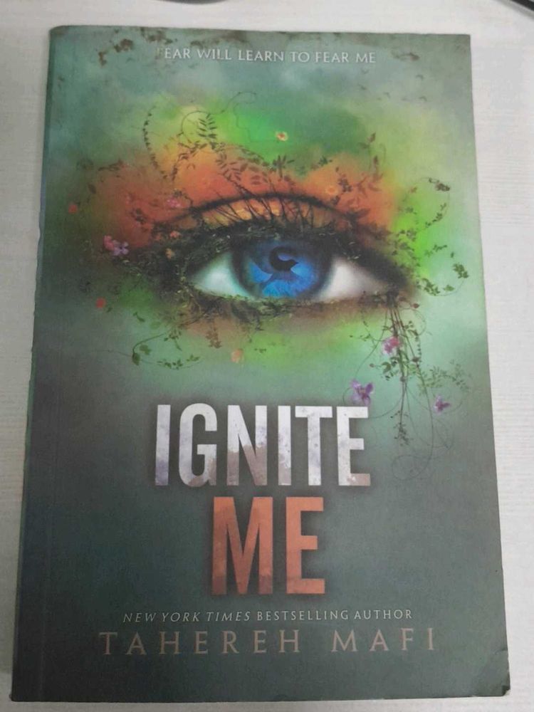 Ignite Me by Tahereh Mafi