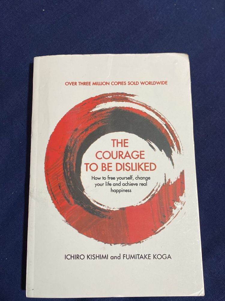 The Courage to Be Disliked